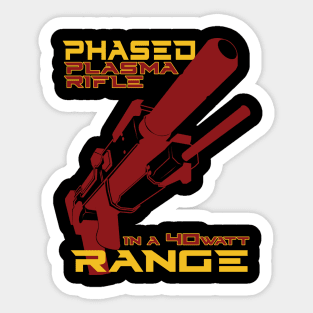 Phased Plasma Rifle in a 40 Watt Range Sticker